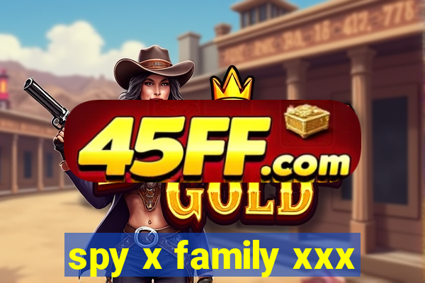 spy x family xxx